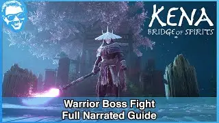 Warrior Boss Fight - Full Narrated Guide - Kena Bridge of Spirits [4k HDR]