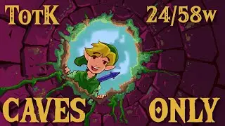 Caves Only TotK - Maritta Exchange Ruins Well (24/58w)