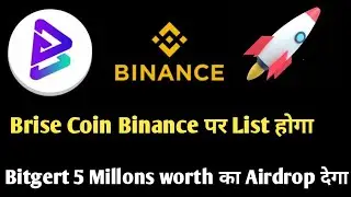 Brise Coin List on Binance Exchage | Brise Coin Latest News | Bitgert given 5 Million Worth Airdrop