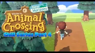Return of Chill Series #4 || Animal Crossing New Horizons