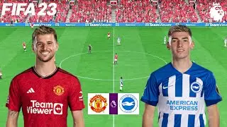 FIFA 23 | Manchester United vs Brighton - Premier League 23/24 - Full Gameplay