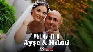 Ayşe & Hılmi Wedding Film | SNMedia #düğünklibi #dugunfotografcisi