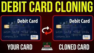 How To Clone Debit Cards | Debit Card Cloning Explained