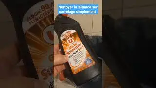 nettoyer laitance sur carrelage simplement