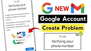 Verifying your phone number problem | Google account verifying your phone number problem