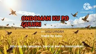 ONDOMAN KU PO GULURI, (make by suno Ai)