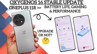 OxygenOS 16 Oneplus 11r update battery & performance test
