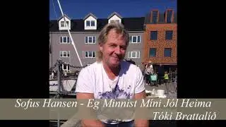 Sofus Hansen - Eg Minnist M&iacute;ni J&oacute;l Heima