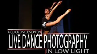 LIVE DANCE PHOTOGRAPHY IN LOW LIGHT ll WLDF SA ll QUICK DISCUSSION ll T0TORIAL ll HOW TO