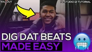 HOW TO MAKE A BEAT FOR DIG DAT | FL STUDIO TUTORIAL | RXLLOUT