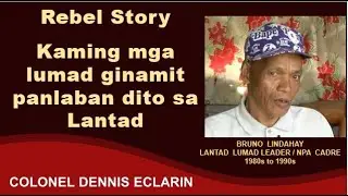 Rebel Story: Kaming mga lumad ginamit panlaban dito sa Lantad