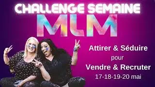 CHALLENGE semaine MLM (Formation gratuite)