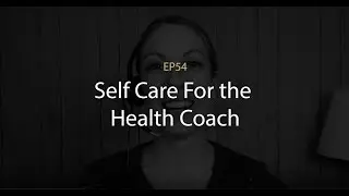 Self Care For the Health Coach