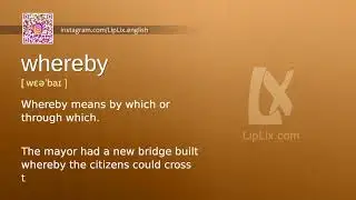 Whereby : C2 level english vocabulary lesson, www.LipLix.com