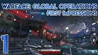 Warface Global Operations First Impressions - Gameplay Walkthrough Part 1
