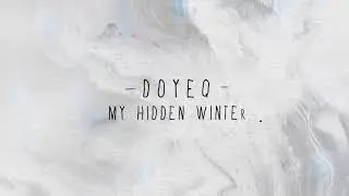 Doyeq - My Hidden Winter