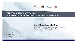 D. JOSÉ MARÍA LASSALLE RUIZ. Cómo garantizar la autenticidad humana en la era digital.