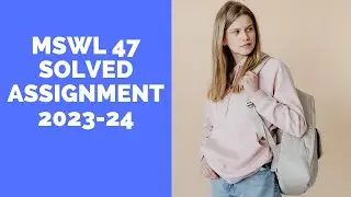 MSWL 47 SOLVED ASSIGNMENT 2023-24
