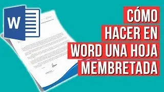 Como Hacer una Hoja Membretada en WORD