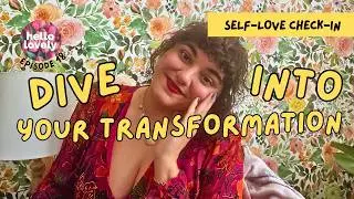 #selflove check-in: dive into your transformation #selflovejourney #podcast