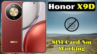 Как исправить проблему с неработающей SIM-картой на Honor X9D | Полное решение