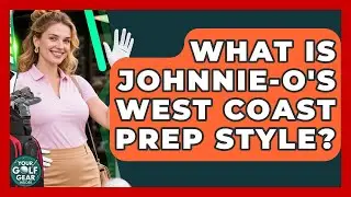 What Is Johnnie-O's West Coast Prep Style? - Your Golf Gear Insider