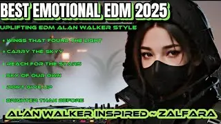 💫 Best Uplifting EDM 2025 | Emotional Energy & Hopeful Vibes | Alan Walker Style