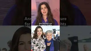 Anne Hathaway's MOTHER'S brilliant anxiety tip