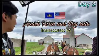 Day 2 in Lancaster with Hay ride and Amish Farm Tour | DhaTravelVlog |