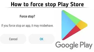 How to Force stop Play Store app | Google Play has stopped issue resolved | Techno Logic
