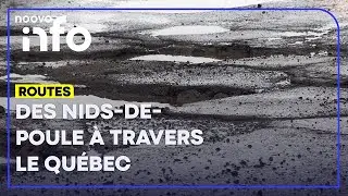 Nids-de-poule: la situation est catastrophique dans plusieurs secteurs du Québec