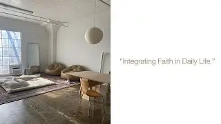 Integrating Faith in Daily Life