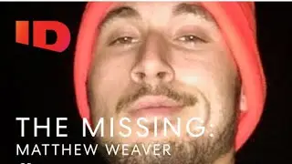 Where Is Matthew Weaver? | The Missing psychic Reading