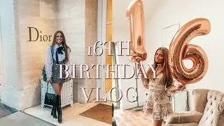 MY 16TH BIRTHDAY VLOG!