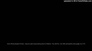 Sonic Winds (Original 12 Mix) - Seba & Lotek Good looking (from LTJ Bukem - Kiss 100 FM - Oct 1995)