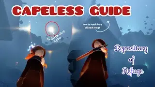 CAPELESS GUIDE - Repository Of Refuge | SKY COTL | guide to catch 3rd light 💫 without wings 🪽 