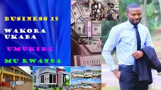 Coach Professor : Business 15 Washoramo Ugakira Vuba / business wakora ufite igishoro gito.