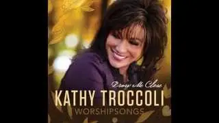 Kathy Troccoli - Knowing You
