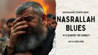 #2 Hit Song: Nasrallah Blues - Music Video by Greybush ME Country Band