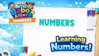 Fun Counting for Kids 👶🔢 | Learning Numbers with Babo & Nora