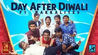 Day After Diwali | Ft.Nakkalites | Random Video | Black Sheep