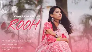 ROOH | A Soulful Love Story | 3ViNERS 2021