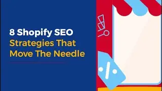 ✨ 8 Shopify SEO Strategies That Move The Needle
