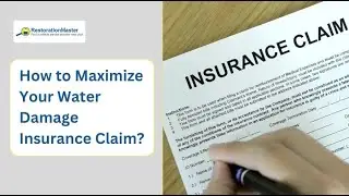 How to Maximize Your Water Damage Insurance Claim | RestorationMaster FAQ