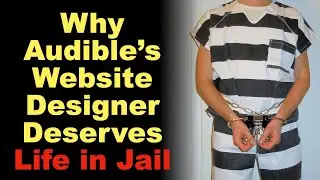 Why Audible's Website Designer Deserves Life in Jail