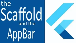 Flutter 02: The Scaffold and the AppBar