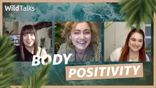 Body Positivity con Sofia Viscardi, Estetista Cinica e MurielXO | Wild Talks