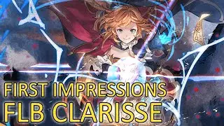 First Impressions on Clarisse FLB【Granblue Fantasy】