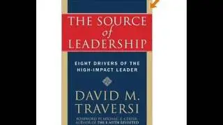The Source of Leadership: Eight Drivers of the High-Impact Leader
