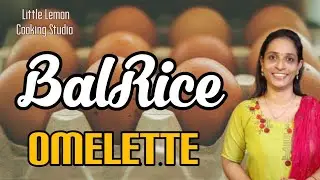 BalRice Omelette - ബാൽറൈസ് ഓംലറ്റ് - #Rice #Omlet #Special -LLCS